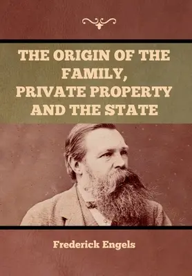 A család, a magántulajdon és az állam eredete - The Origin of the Family, Private Property and the State