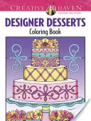 Creative Haven Designer desszertek színezőkönyv - Creative Haven Designer Desserts Coloring Book