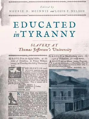 Zsarnokságban nevelkedve: rabszolgaság Thomas Jefferson egyetemén - Educated in Tyranny: Slavery at Thomas Jefferson's University