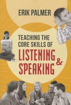 A hallgatás és a beszéd alapkészségeinek tanítása: ASCD - Teaching the Core Skills of Listening and Speaking: ASCD