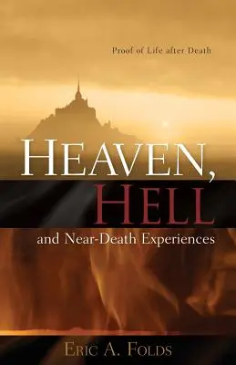 Mennyország, pokol és halálközeli élmények - Heaven, Hell and Near-Death Experiences