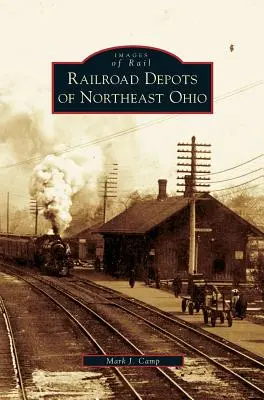 Északkelet-Ohio vasútállomásai - Railroad Depots of Northeast Ohio