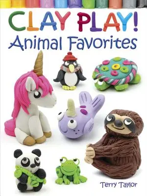 Clay Play! Állati kedvencek - Clay Play! Animal Favorites