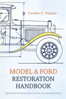 A Ford A-modell restaurálási kézikönyv - Model A Ford Restoration Handbook