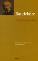 Charles Baudelaire: Baudelaire: The Complete Verse - Charles Baudelaire: The Complete Verse