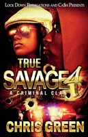 Igazi vadember 4: Egy bűnözői klán - True Savage 4: A Criminal Clan