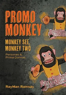 Promo Monkey: Monkey See, Monkey Two: Personas and Prima Donnas (Személyiségek és primadonnák) - Promo Monkey: Monkey See, Monkey Two: Personas and Prima Donnas