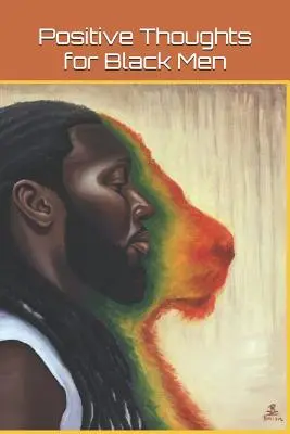 Pozitivní myšlenky pro černochy - Positive Thoughts for Black Men