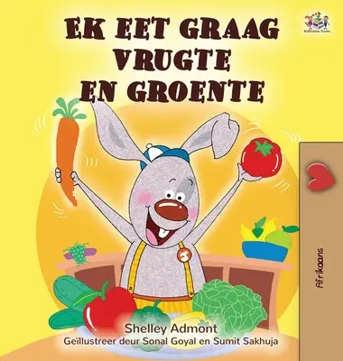 I Love to Eat Fruits and Vegetables (Afrikaans gyermekkönyv) - I Love to Eat Fruits and Vegetables (Afrikaans Children's book)