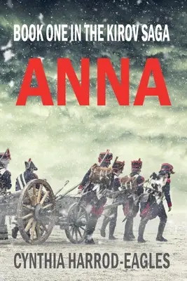 Anna: A Kirov-saga első könyve - Anna: Book One in the Kirov Saga