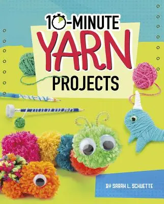 10 perces fonal projektek - 10-Minute Yarn Projects