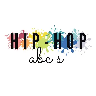 Hip-Hop ABC - Hip-Hop ABC's