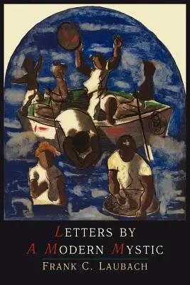 Egy modern misztikus levelei: Szemelvények a Fülöp-szigeteken, a Lanao-tónál lévő Dansalanban írt levelekből, amelyeket az apjának írtak. - Letters by a Modern Mystic: Excerpts from Letters Written at Dansalan, Lake Lanao, Philippine Islands, to His Father