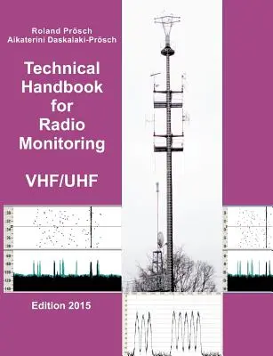 Műszaki kézikönyv a VHF/UHF rádiós megfigyeléshez: VHF/UHF - Technical Handbook for Radio Monitoring VHF/UHF