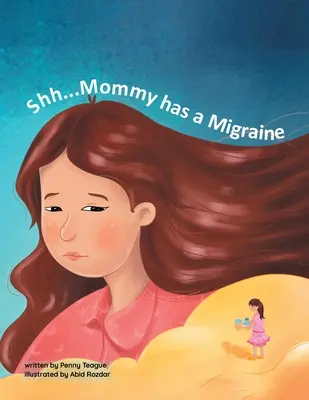 Pszt... Anyunak migrénje van. - Shh... Mommy has a Migraine