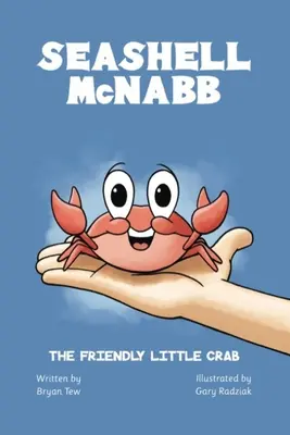 Seashell McNabb, a barátságos kis rák - Seashell McNabb the Friendly Little Crab