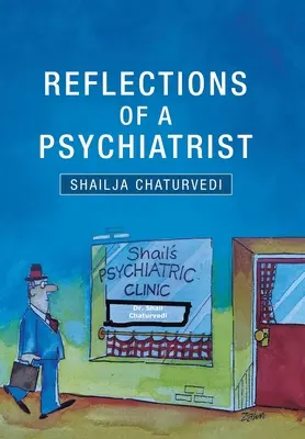 Egy pszichiáter reflexiói: Öt évtizedes utazás - Reflections of a Psychiatrist: A Journey of Five Decades