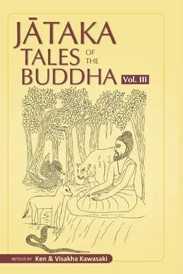 A Buddha Jataka meséi - III. kötet - Jataka Tales of the Buddha - Volume III