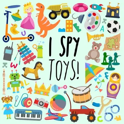 Kémkedem - játékoknak! A Fun Guessing Game for 3-5 Year Olds - I Spy - Toys!: A Fun Guessing Game for 3-5 Year Olds