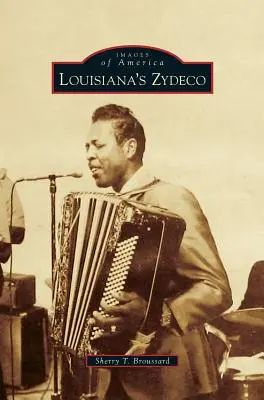 Louisiana Zydeco - Louisiana's Zydeco