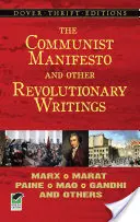 A kommunista kiáltvány és más forradalmi írások: Marx, Marat, Paine, Mao Ce-Tung, Gandhi és mások - The Communist Manifesto and Other Revolutionary Writings: Marx, Marat, Paine, Mao Tse-Tung, Gandhi and Others