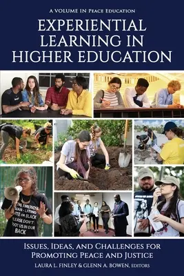 Tapasztalati tanulás a felsőoktatásban: A béke és az igazságosság előmozdításának kérdései, ötletei és kihívásai - Experiential Learning in Higher Education: Issues, Ideas, and Challenges for Promoting Peace and Justice