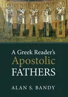 A görög olvasó apostoli atyák - A Greek Reader's Apostolic Fathers