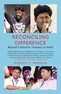 Reconciling Difference: A kollektív erőszakon túl Indiában - Reconciling Difference: Beyond Collective Violence in India