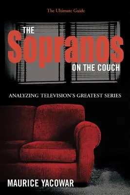 A Sopranók a kanapén: The Ultimate Guide - The Sopranos on the Couch: The Ultimate Guide