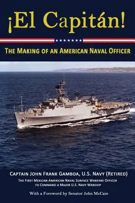 El Capitan!: Egy amerikai haditengerészeti tiszt megformálódása - El Capitan!: The Making of an American Naval Officer