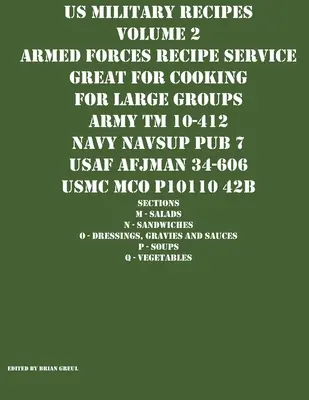 Amerikai katonai receptek 2. kötet Fegyveres Erők Recept Szolgálata Nagyszerű a nagy csoportokra való főzéshez - US Military Recipes Volume 2 Armed Forces Recipe Service Great for Cooking for Large Groups