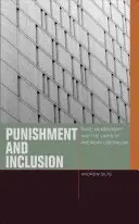 Büntetés és befogadás: Az amerikai liberalizmus korlátai: Faj, tagság és a korlátok - Punishment and Inclusion: Race, Membership, and the Limits of American Liberalism