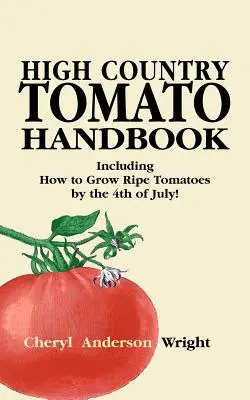 High Country Paradicsom kézikönyv - High Country Tomato Handbook