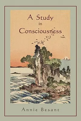 Tanulmány a tudatosságról: hozzájárulás a pszichológia tudományához - A Study in Consciousness: a Contribution to the Science of Psychology