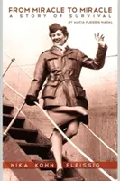 A csodától a csodáig: A túlélés története - From Miracle to Miracle: A Story of Survival