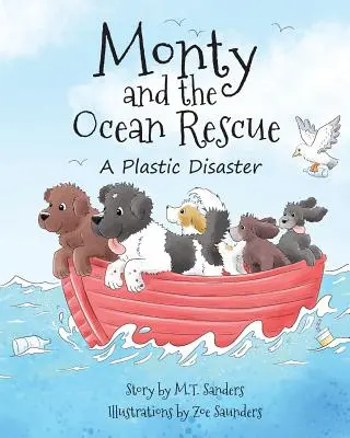 Monty és az óceán megmentése: Egy műanyagkatasztrófa - Monty and the Ocean Rescue: A Plastic Disaster