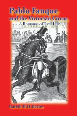 Pablo Fanque és a viktoriánus cirkusz: A való élet románca - Pablo Fanque and the Victorian Circus: A Romance of Real Life