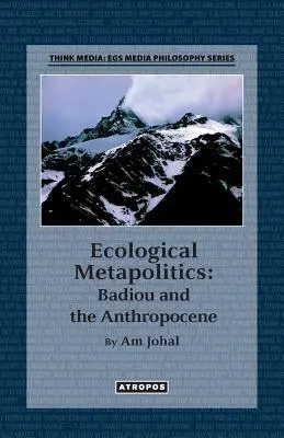 Ökológiai metapolitika: Badiou és az antropocén - Ecological Metapolitics: Badiou and the Anthropocene