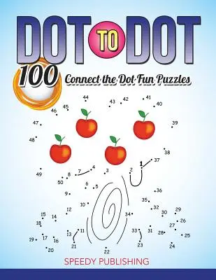 Dot To Dot 100 Connect the Dot Fun Puzzles (Pontról pontra) - Dot To Dot 100 Connect the Dot Fun Puzzles