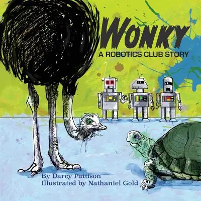 Wonky: A Robotics Club Story