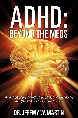 ADHD: Přesahující rámec léků - ADHD: Beyond the Meds