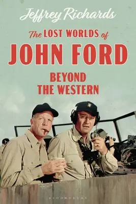 John Ford elveszett világai: A westerneken túl - The Lost Worlds of John Ford: Beyond the Western