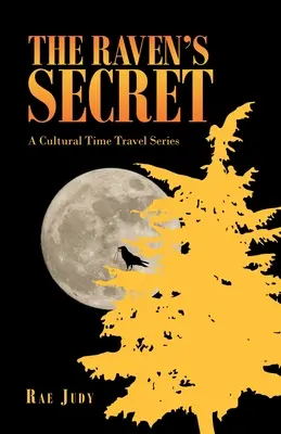 A holló titka: Egy kulturális időutazás-sorozat - The Raven's Secret: A Cultural Time Travel Series