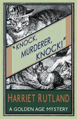Kopogj, gyilkos, kopogj! Egy aranykori rejtély - Knock, Murderer, Knock!: A Golden Age Mystery