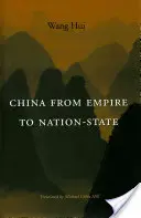 Kína a birodalomtól a nemzetállamig - China from Empire to Nation-State