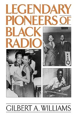 A fekete rádiózás legendás úttörői - Legendary Pioneers of Black Radio