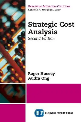 Stratégiai költségelemzés, második kiadás - Strategic Cost Analysis, Second Edition