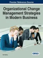 Szervezeti változáskezelési stratégiák a modern üzleti életben - Organizational Change Management Strategies in Modern Business