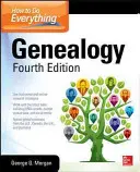 Hogyan csináljunk mindent: Genealógia, negyedik kiadás - How to Do Everything: Genealogy, Fourth Edition