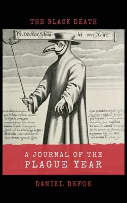 Napló a pestisévről: A fekete halál - A Journal of the Plague Year: The Black Death